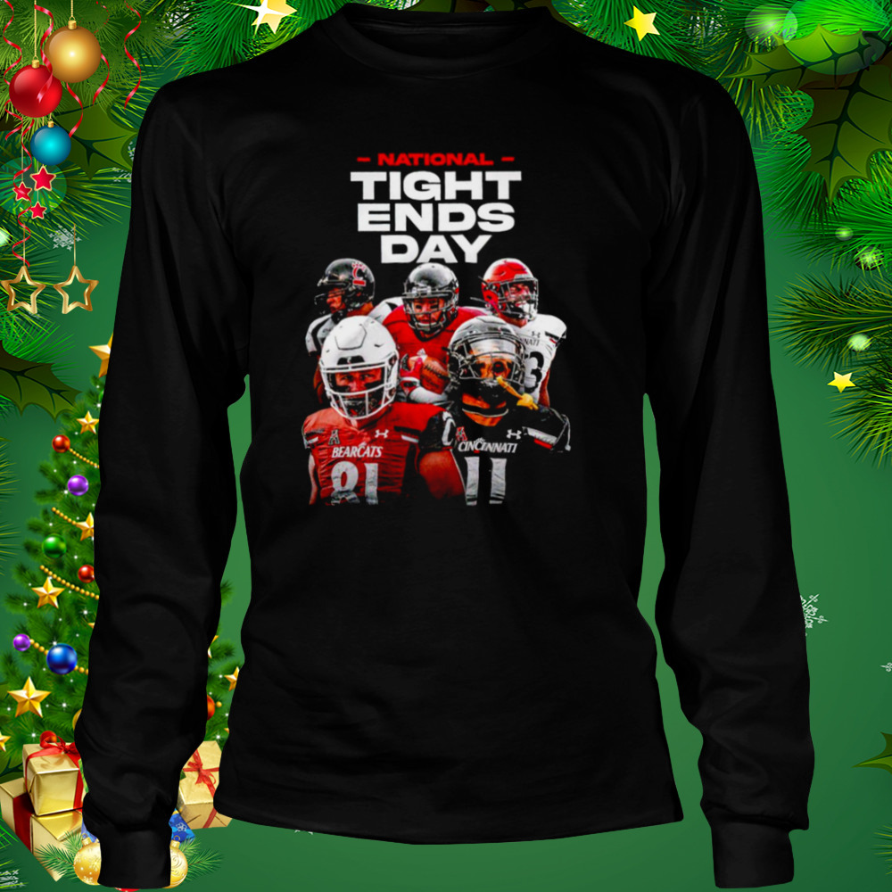 Cincinnati Bearcats National Tight End Day shirt 3 Longsleeve tshirt