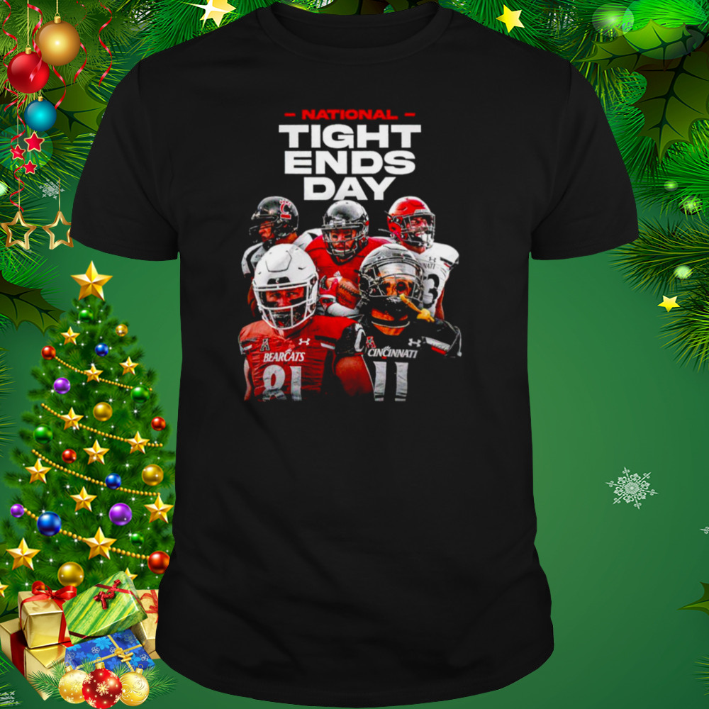 Cincinnati Bearcats National Tight End Day shirt 1 Unisex tshirt