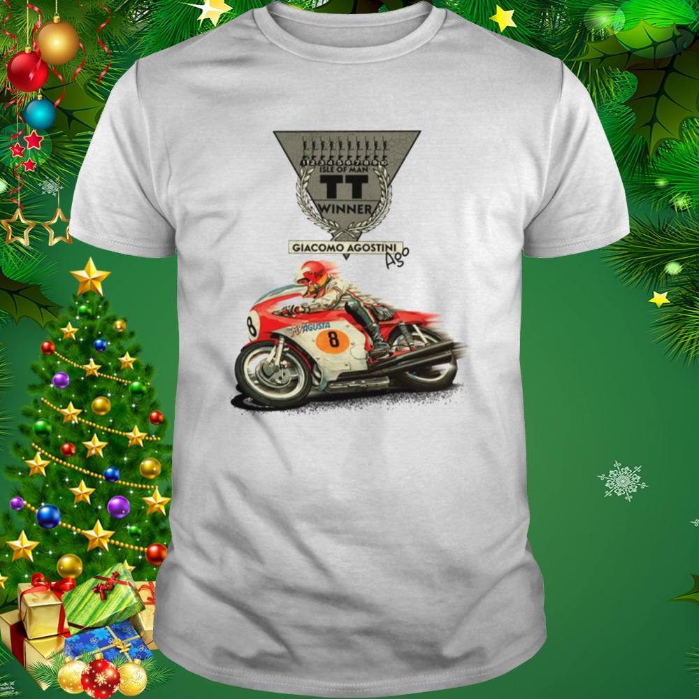 Legendary Motorcycle Racer Giacomo Agostini Ago Multiple Winner Isle Of Man Manx Grand Prix By Motor shirt 1 Unisex shirt