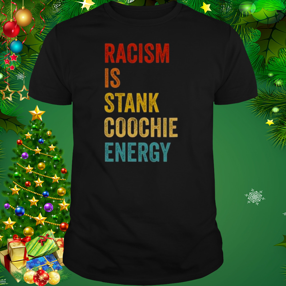 Racism Racist Shirt