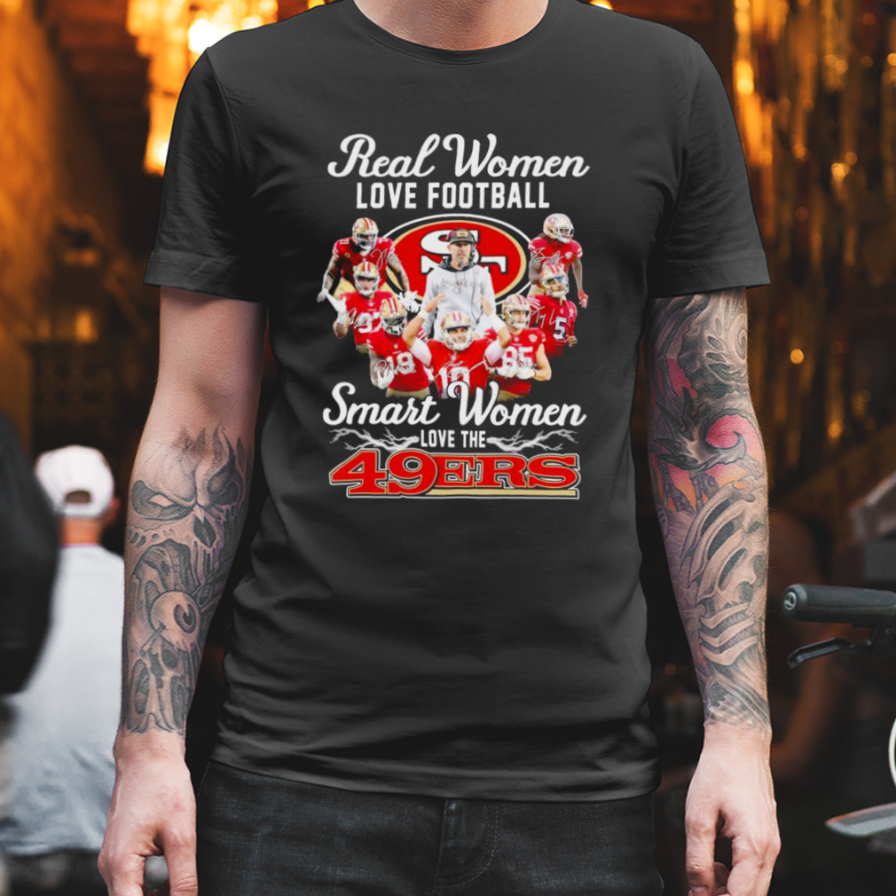 Real Women Love Football Smart Women Love The San Francisco 49ers