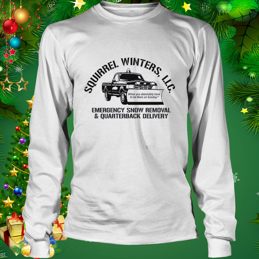 Squirrel Winters, LLC When You Absolutely Have To Be There On Sunday Shirt 3 Longsleeve shirt