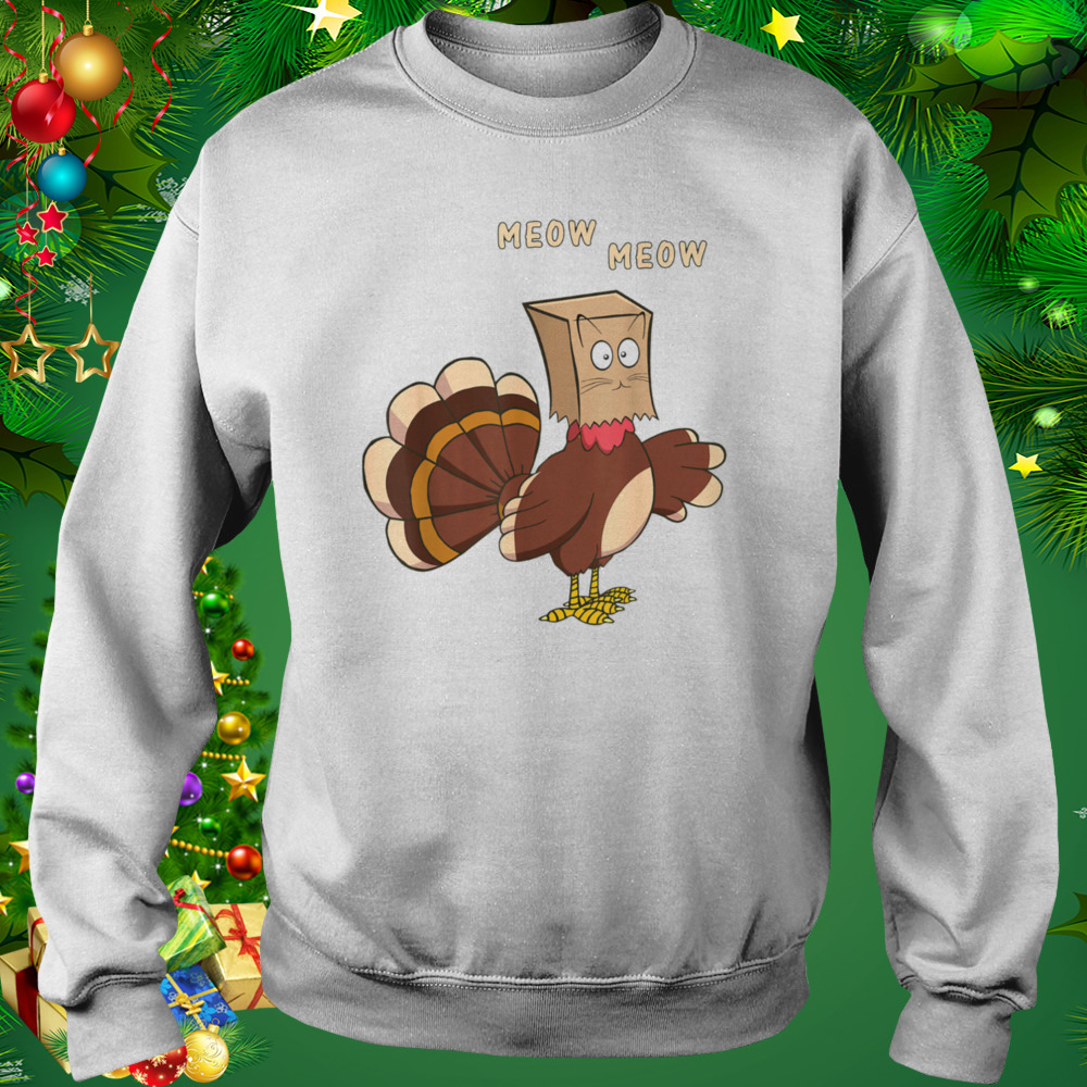 Thanksgiving Cat Funny Fake Cat Meow Thanksgiving Turkey T-Shirt 4 Sweat shirt