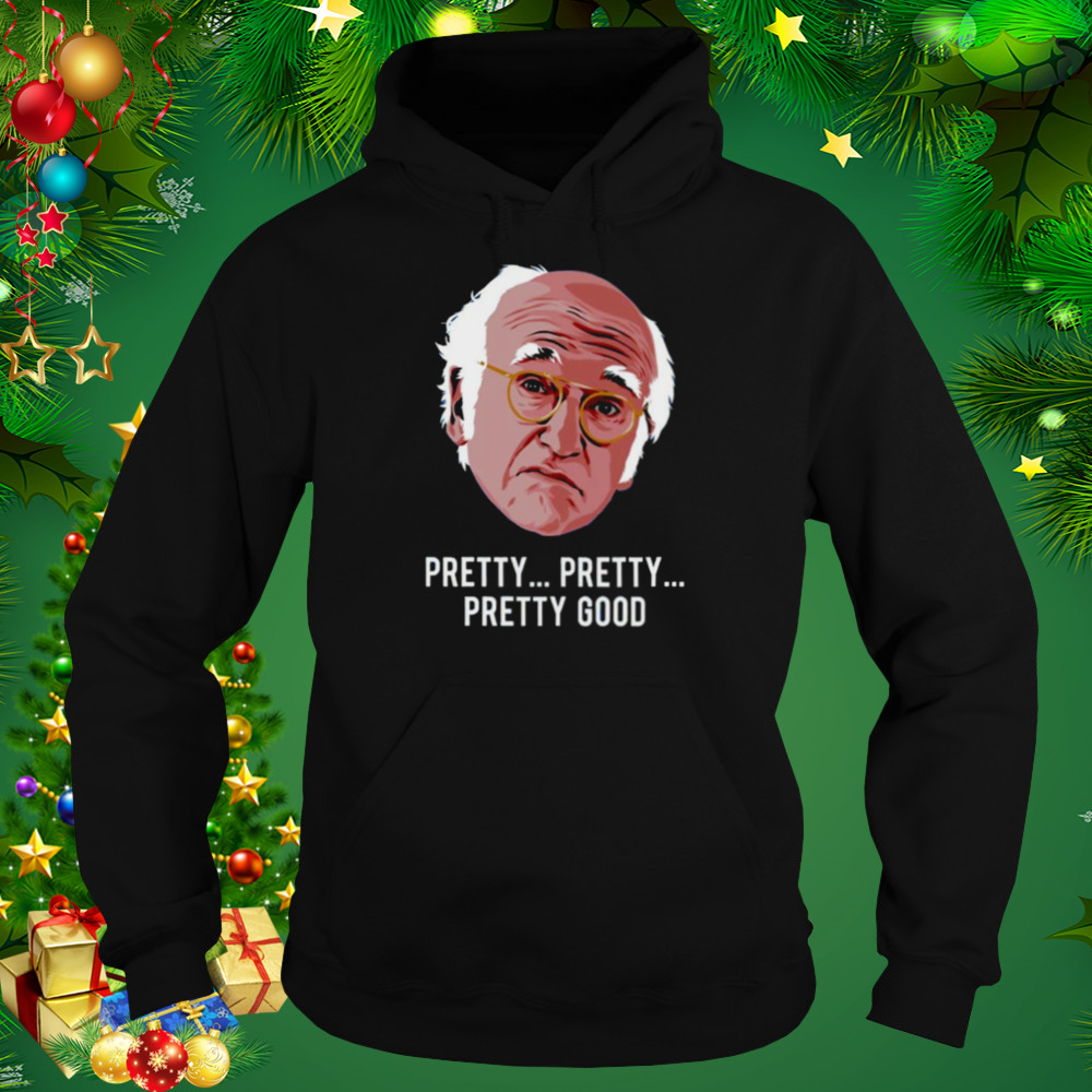 Larry David Comedian Funny Saying shirt 5 Hoodie tshirt