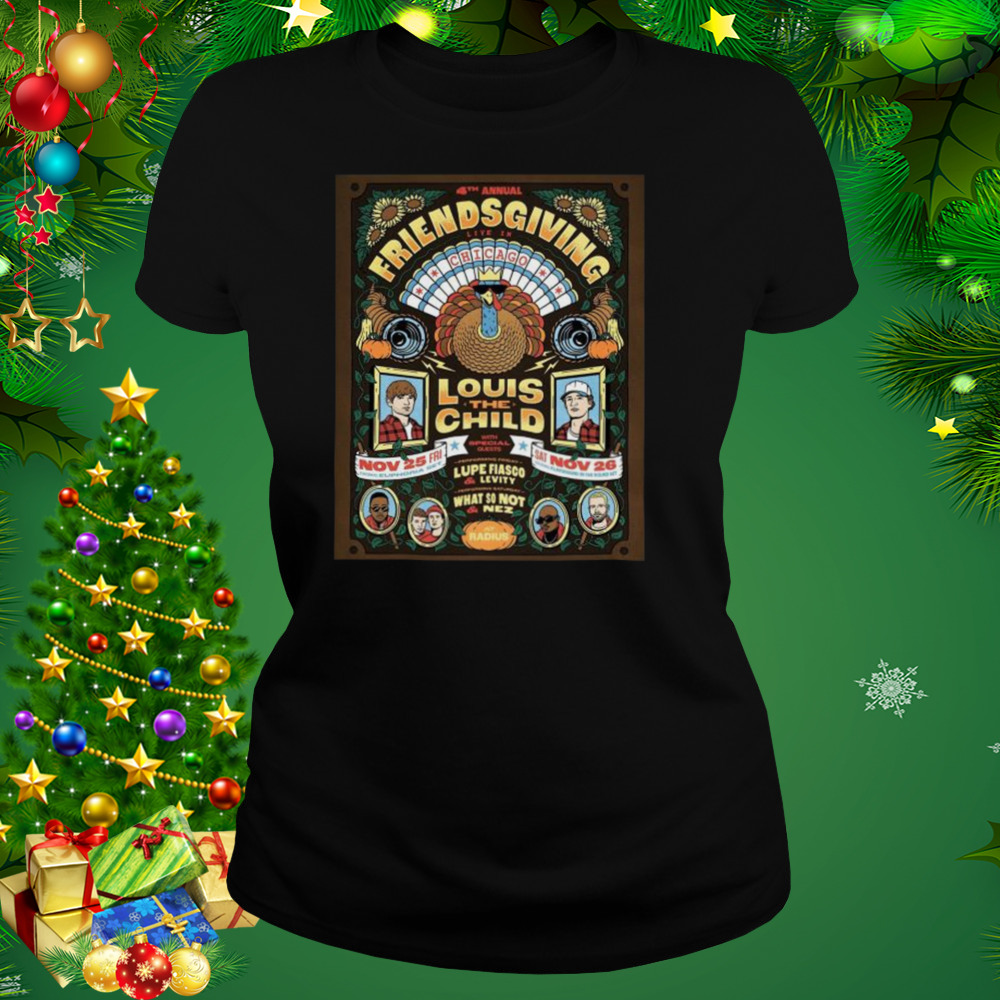 Louis the child 4th annual friendsgiving live in chicago nov 25th & 26th 2022 shirt 2 Women's tshirt