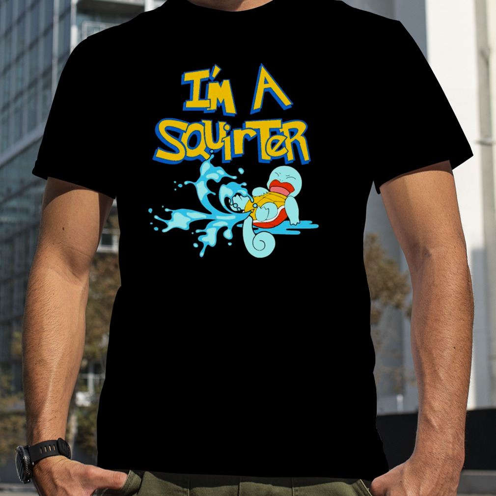 Pokemon I’m A Squirter Shirt