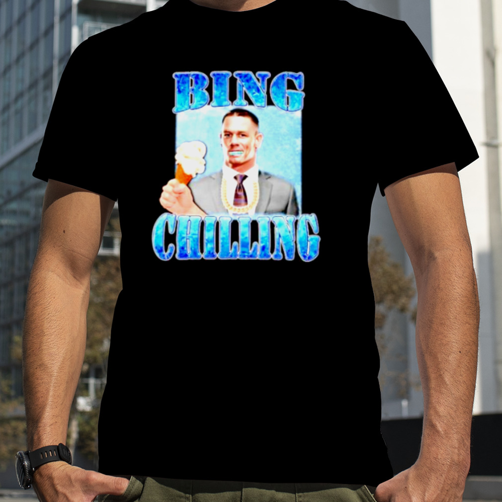 Top bing chilling John Cena shirt