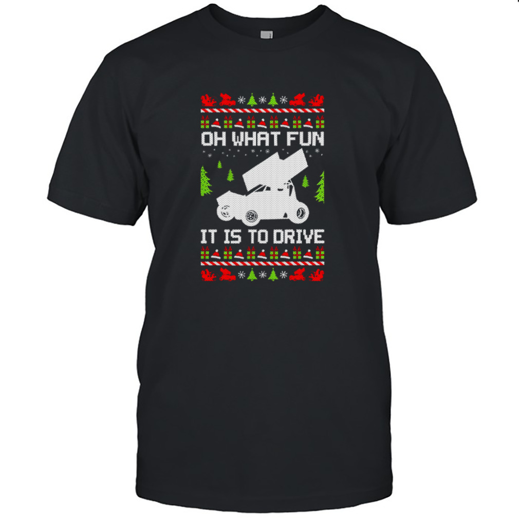 Oh What Fun It Is To Drive Sprint Car Ugly Christmas Racer shirt