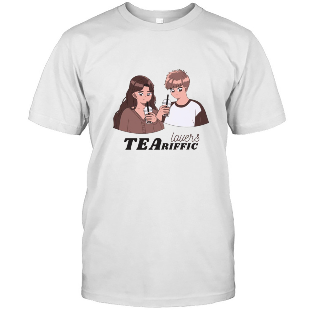 Teariffic Lovers More Than A Married Couple But Not Lovers shirt