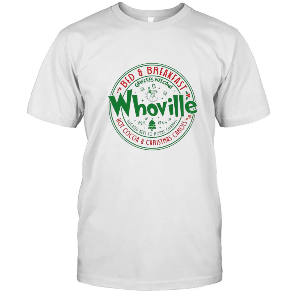 Whoville Bed and Breakfast Christmas Movie shirt