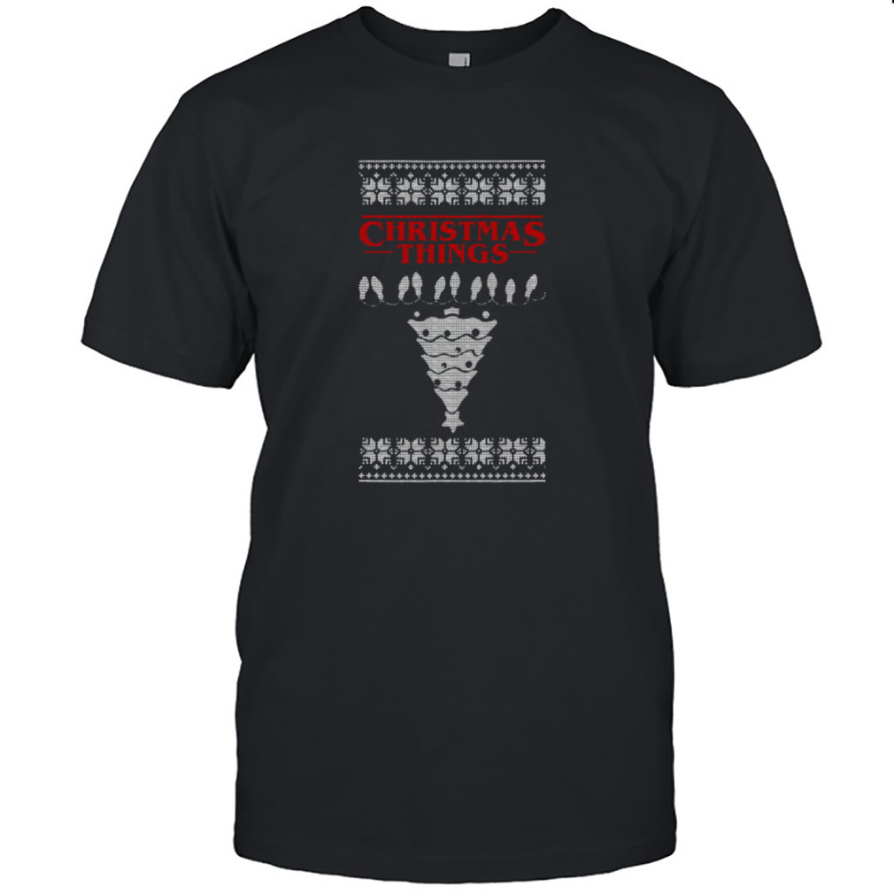 Inspired By Stranger Things Christmas Things Perfect For That Stranger Fan In Your Life shirt