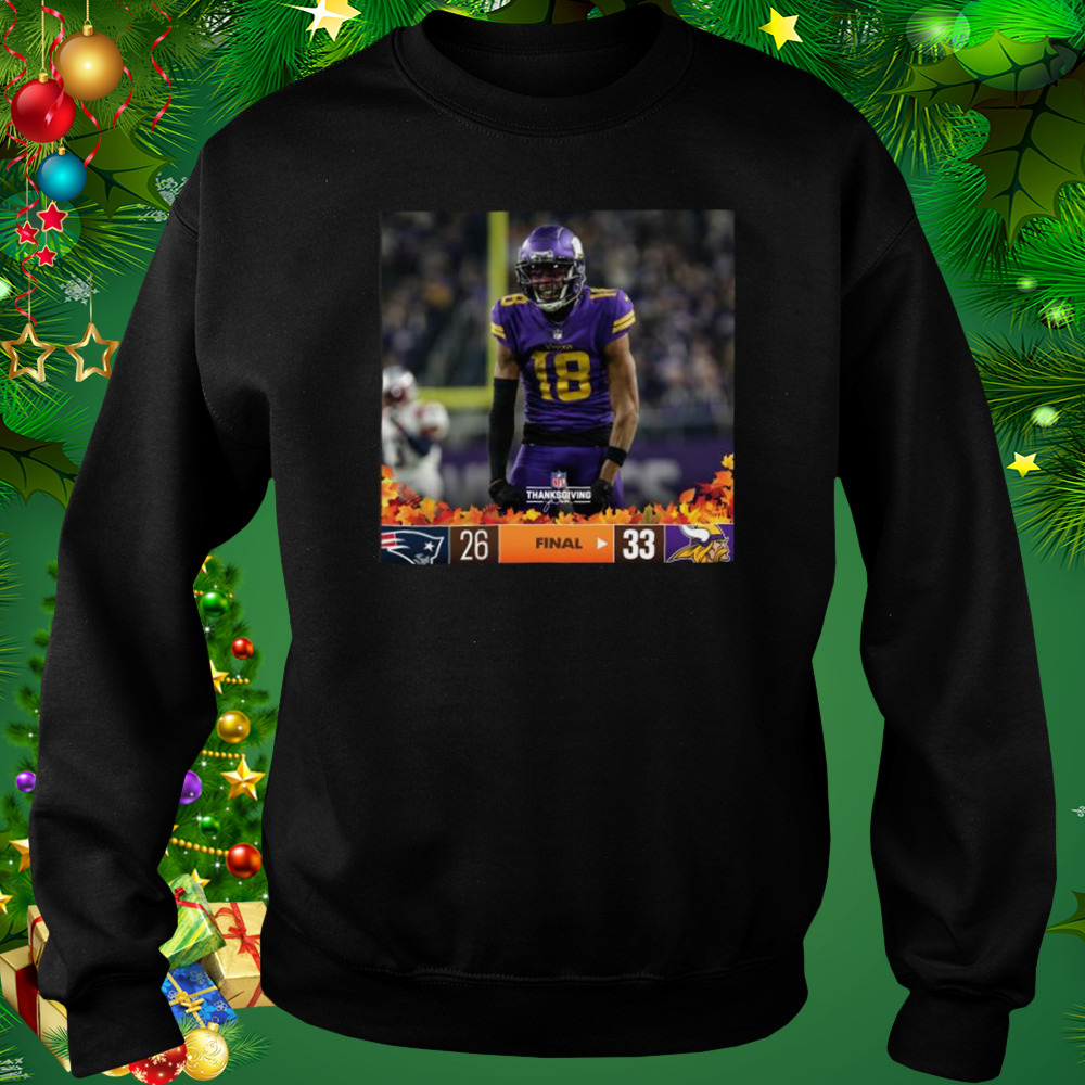 Minnesota Vikings 33 26 New England Patriots Nfl 2022 Thanksgiving Game Matchup Final Score Shirt 4 Sweat tshirt