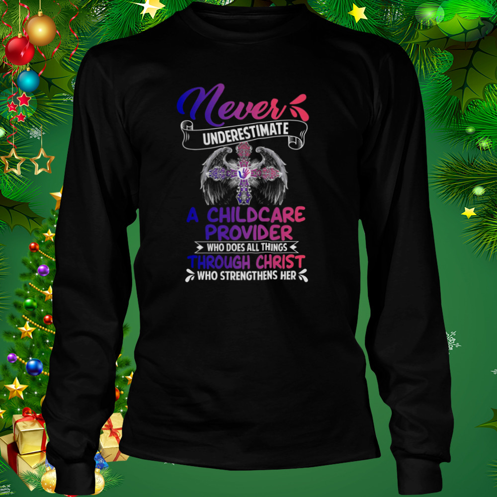 Never Underestimate A Caregiver Who Does All Things Shirt 3 Longsleeve tshirt