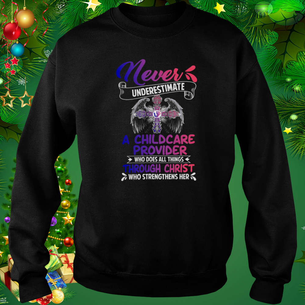 Never Underestimate A Caregiver Who Does All Things Shirt 4 Sweat tshirt