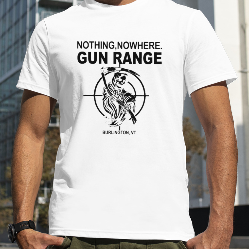 Nothing nowhere gun range staff T-shirt