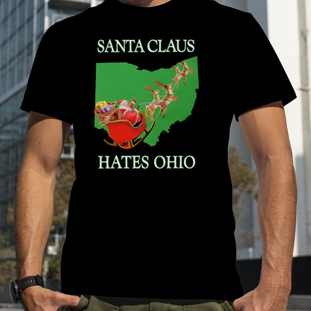 Santa claus hates Ohio ugly Christmas T-shirt
