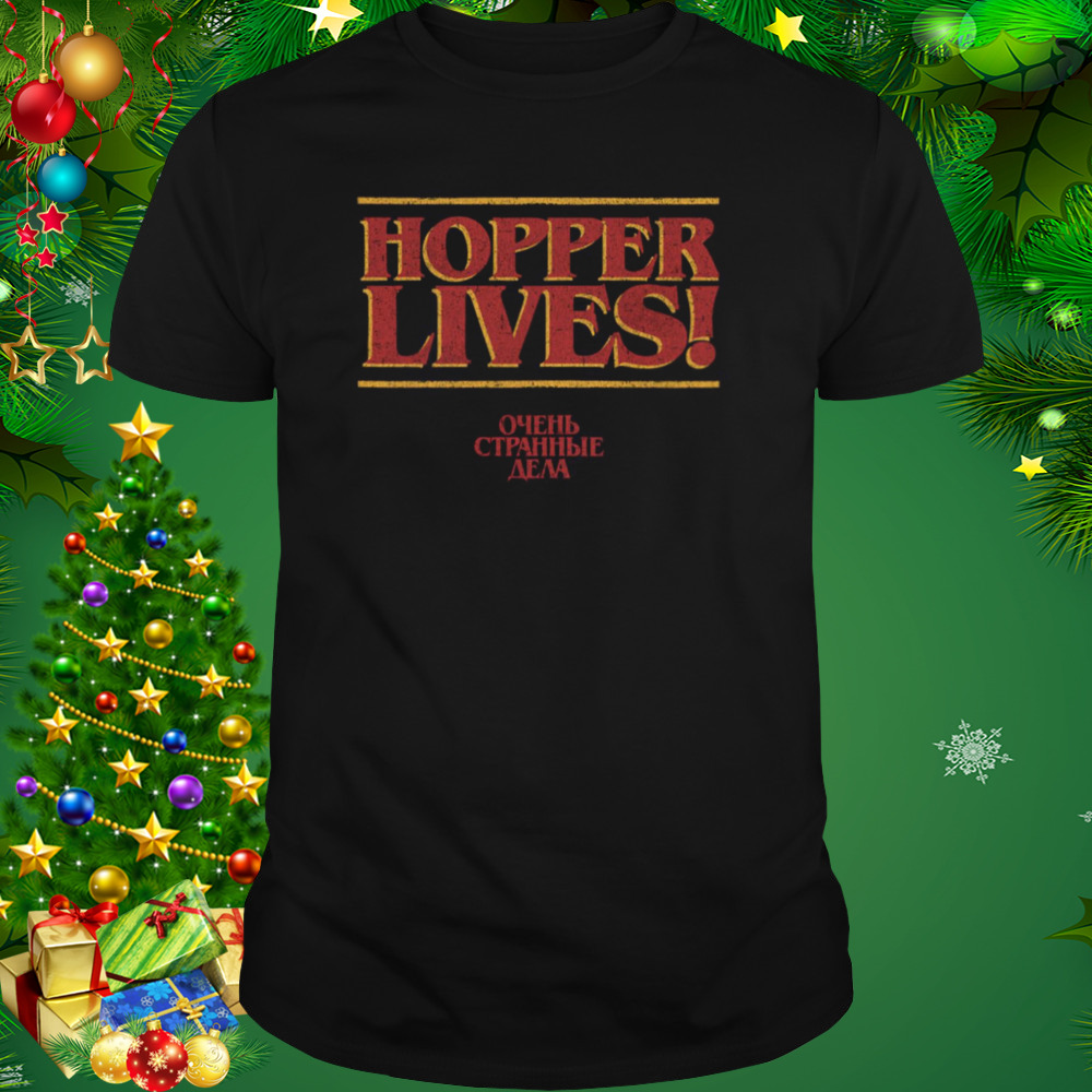 Stranger Things Quotes 4 Hopper Lives Logo shirt 1 Unisex tshirt