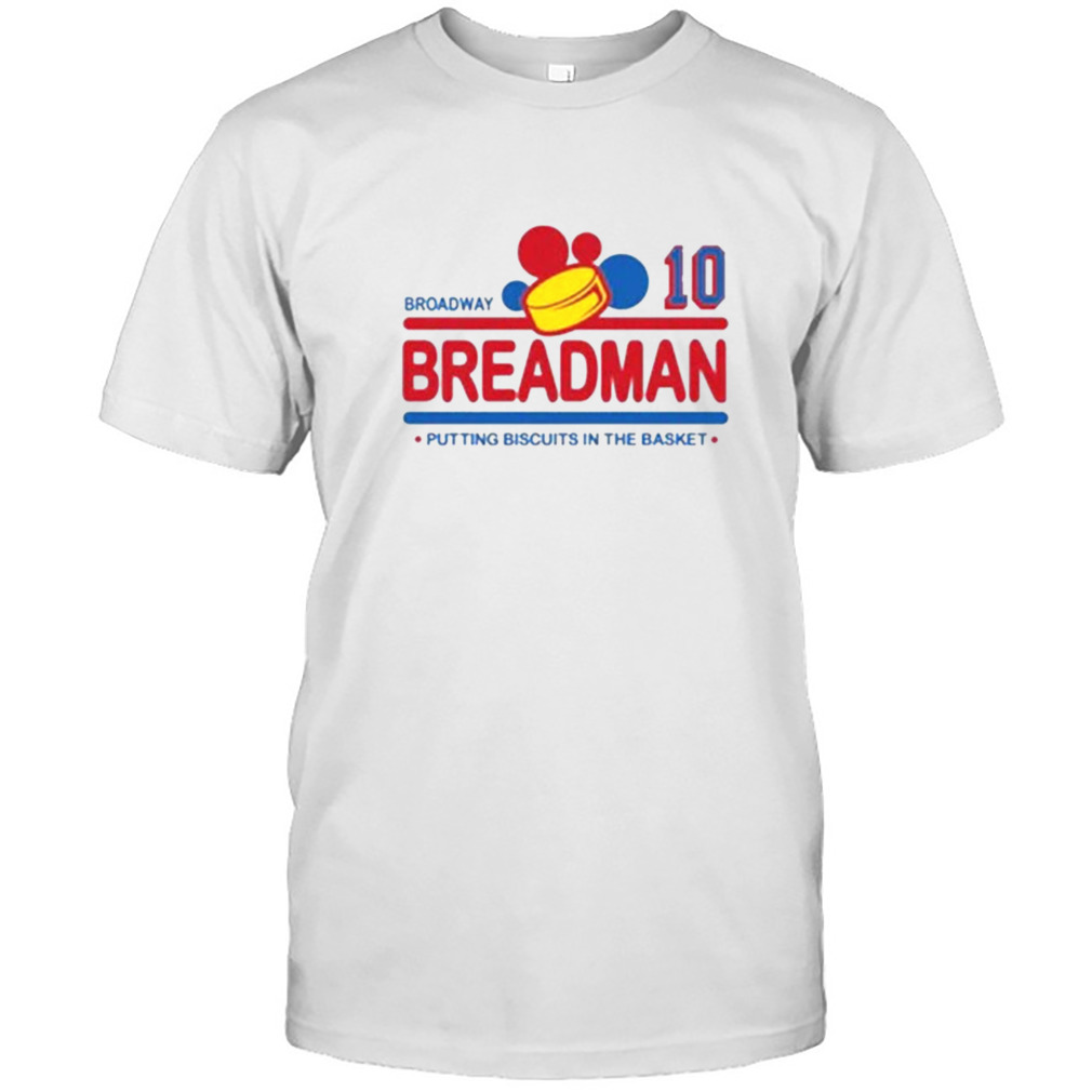 Broadway 10 Breadman Putting Biscuits In The Basket shirt
