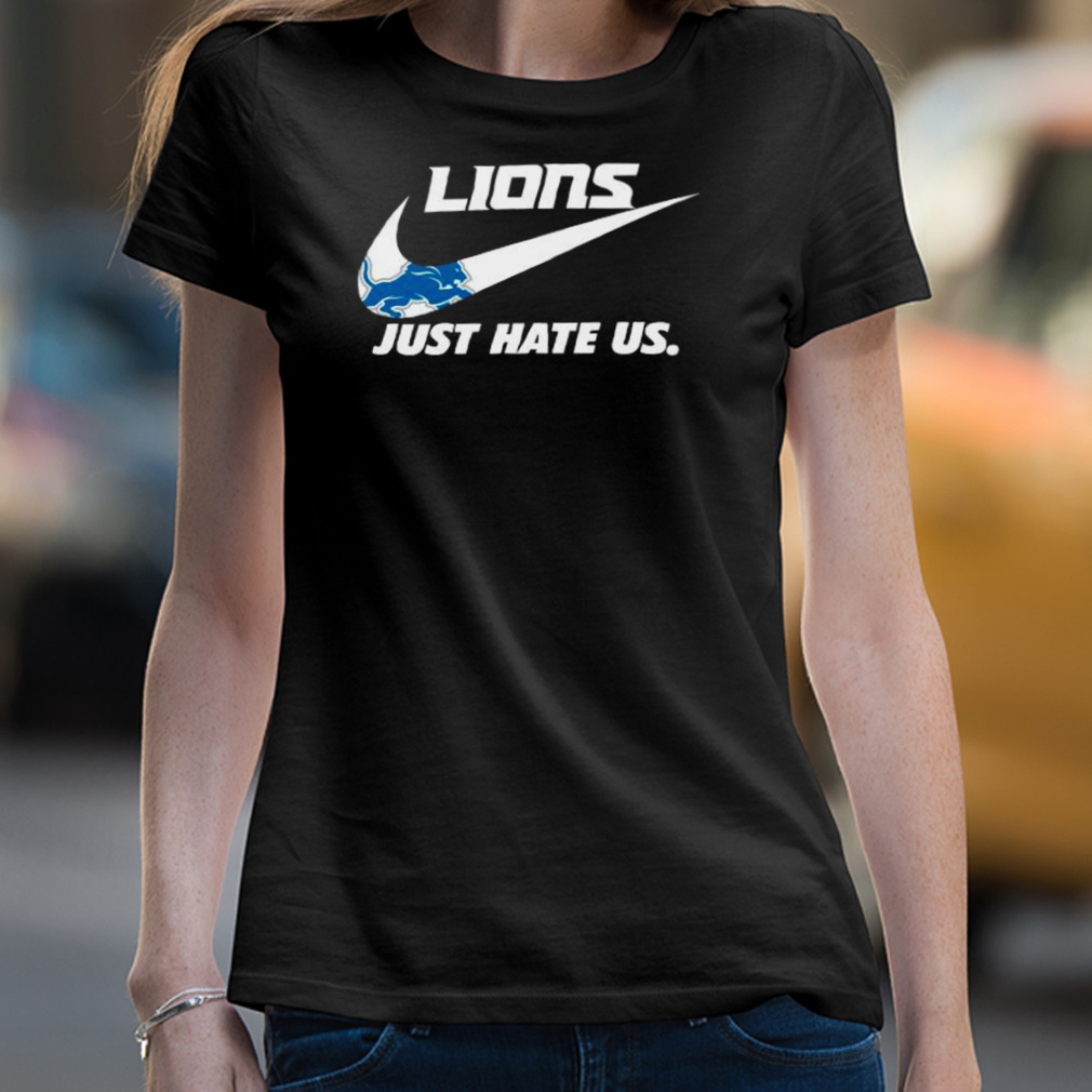 Detroit Lions Nike Logo Just Hate Us Shirt, hoodie, longsleeve