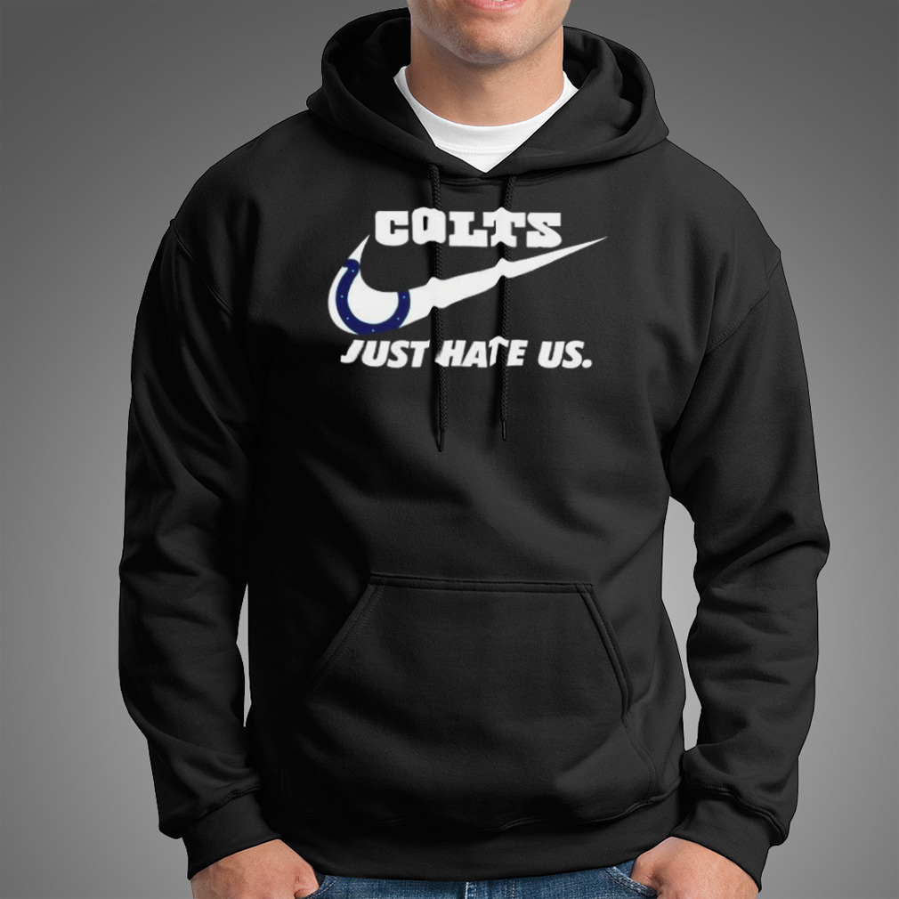 Original nike Indianapolis Colts hate us shirt, hoodie, sweater