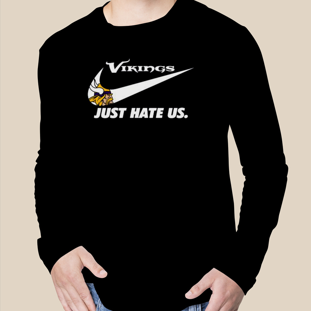 Vikings Nike just hate us shirt, hoodie, sweater, long sleeve and tank top