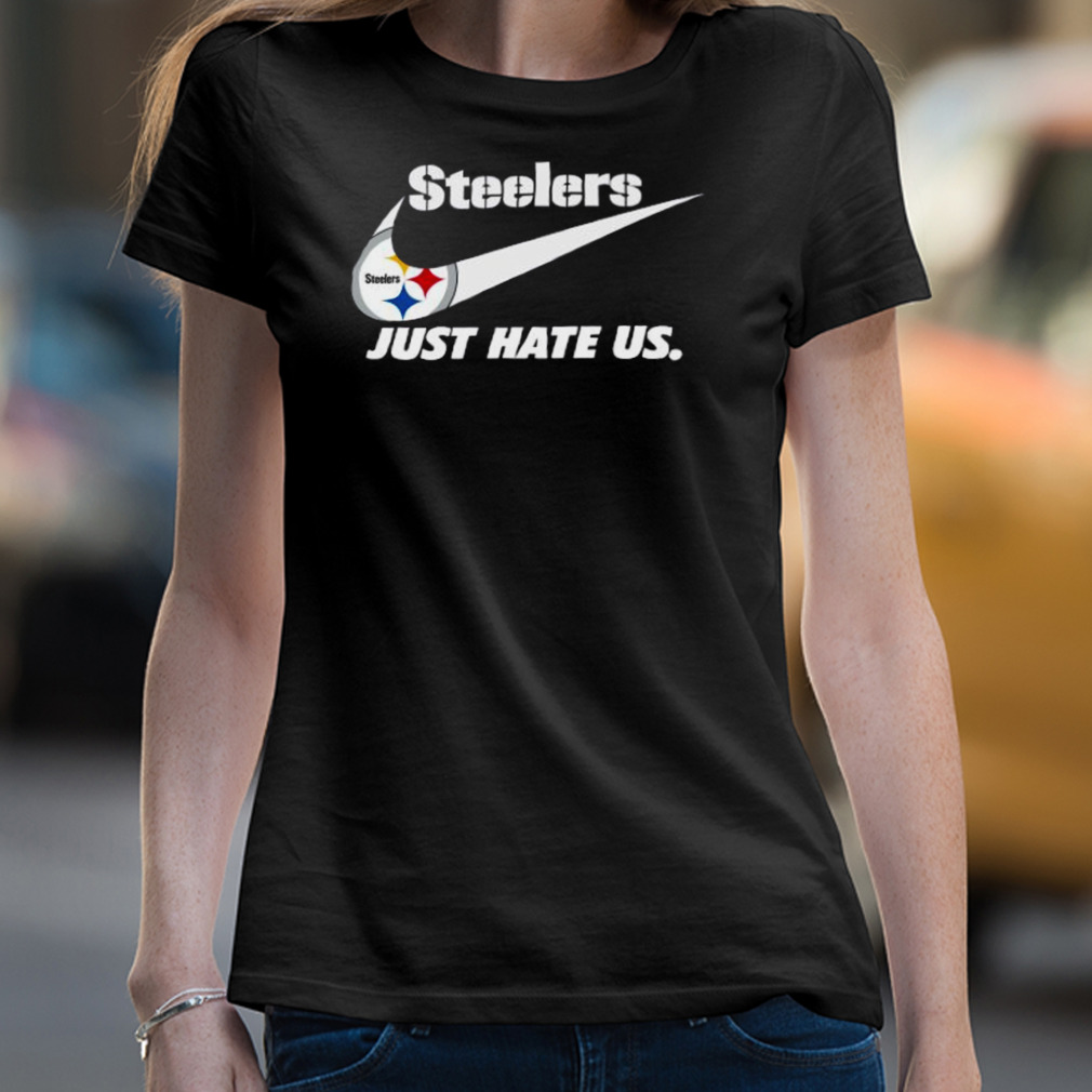 Nike Pittsburgh Steelers Just Hate Us Shirt