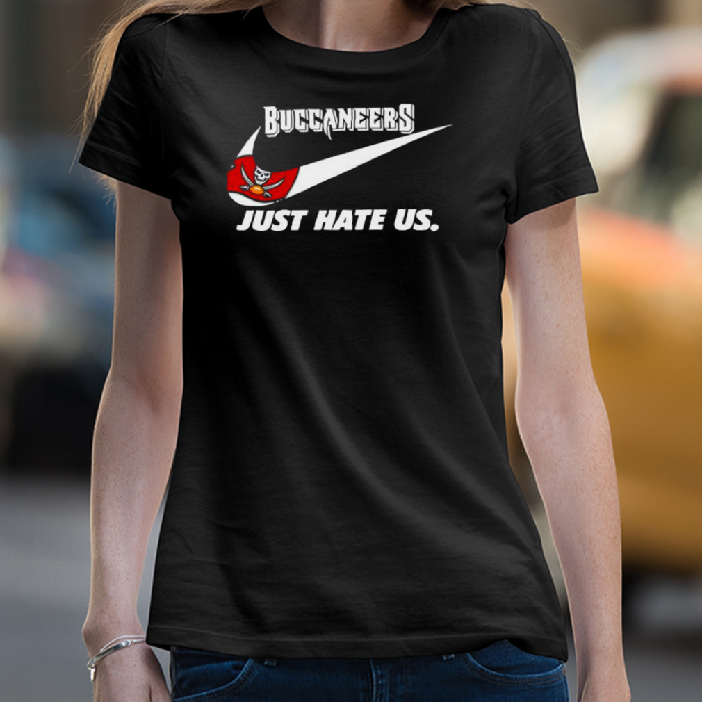 Original Nike Tampa Bay Buccaneers Just hate us 2023 shirt, hoodie