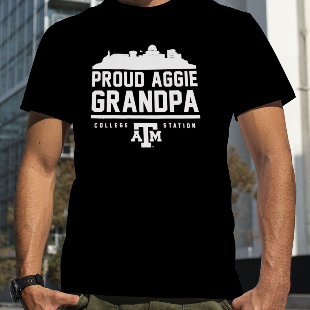Texas A&M Proud Aggie Grandpa Skyline College Station Shirt