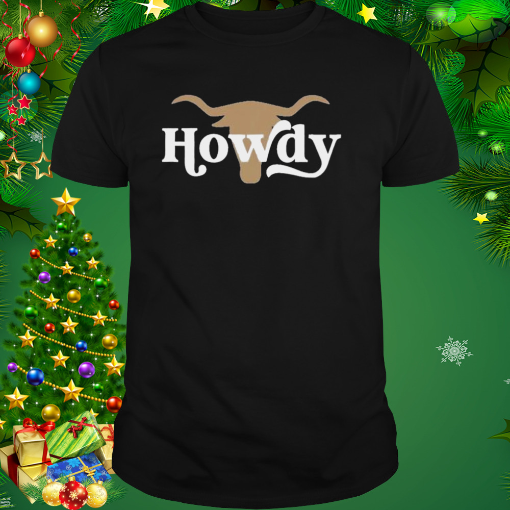 Texas Longhorn Howdy shirt