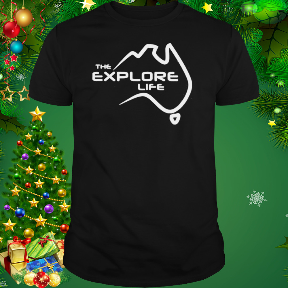 The explore life shirt 1 Unisex tshirt