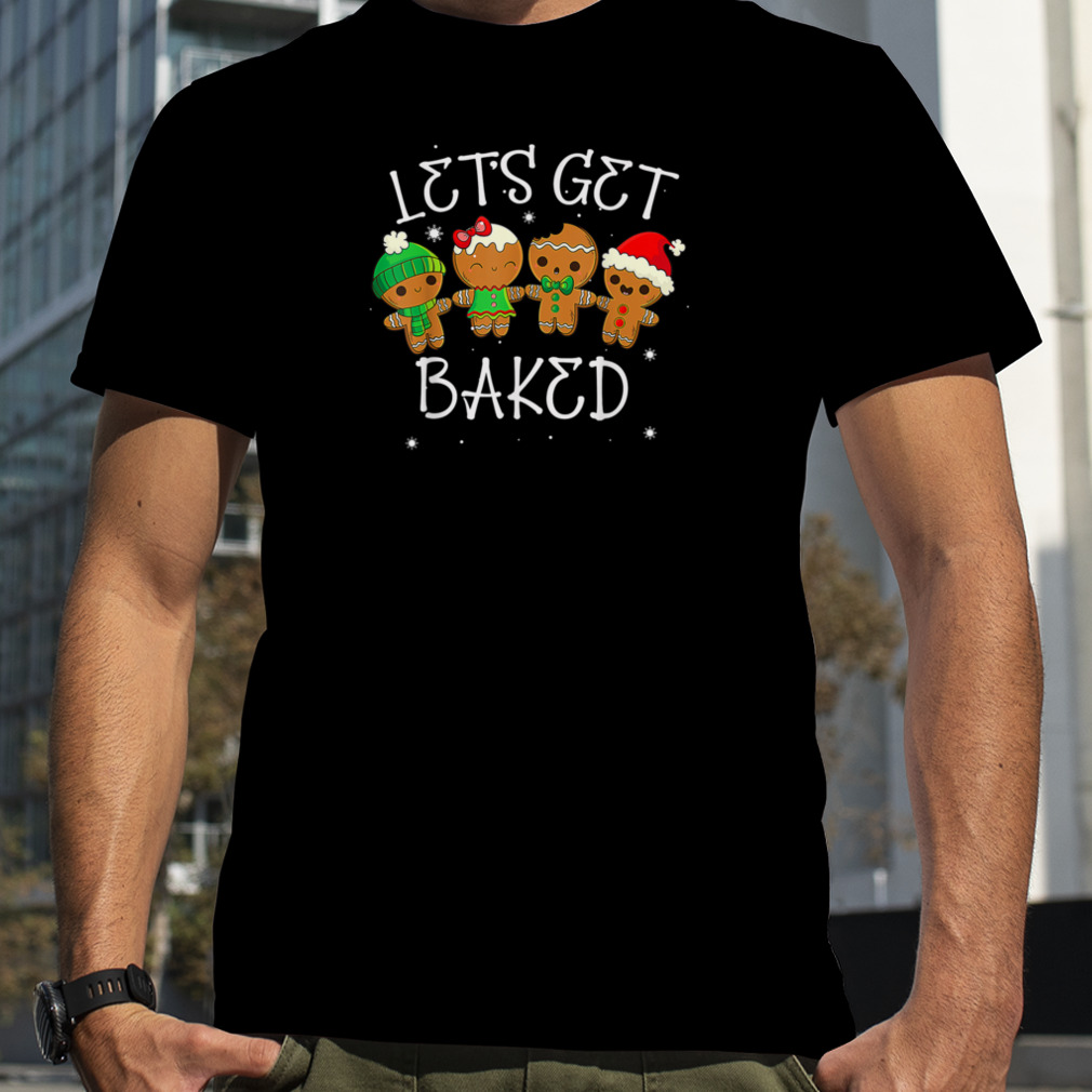Lets Get Baked Cookie Weed Xmas Ugly Christmas Sweater T-Shirt B0BNPNWG59