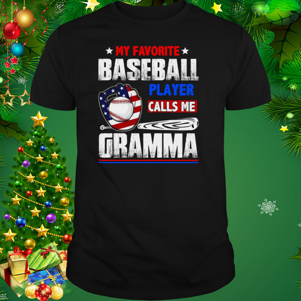 My Favorite Baseball Player Calls Me Gramma Baseball Sport shirt