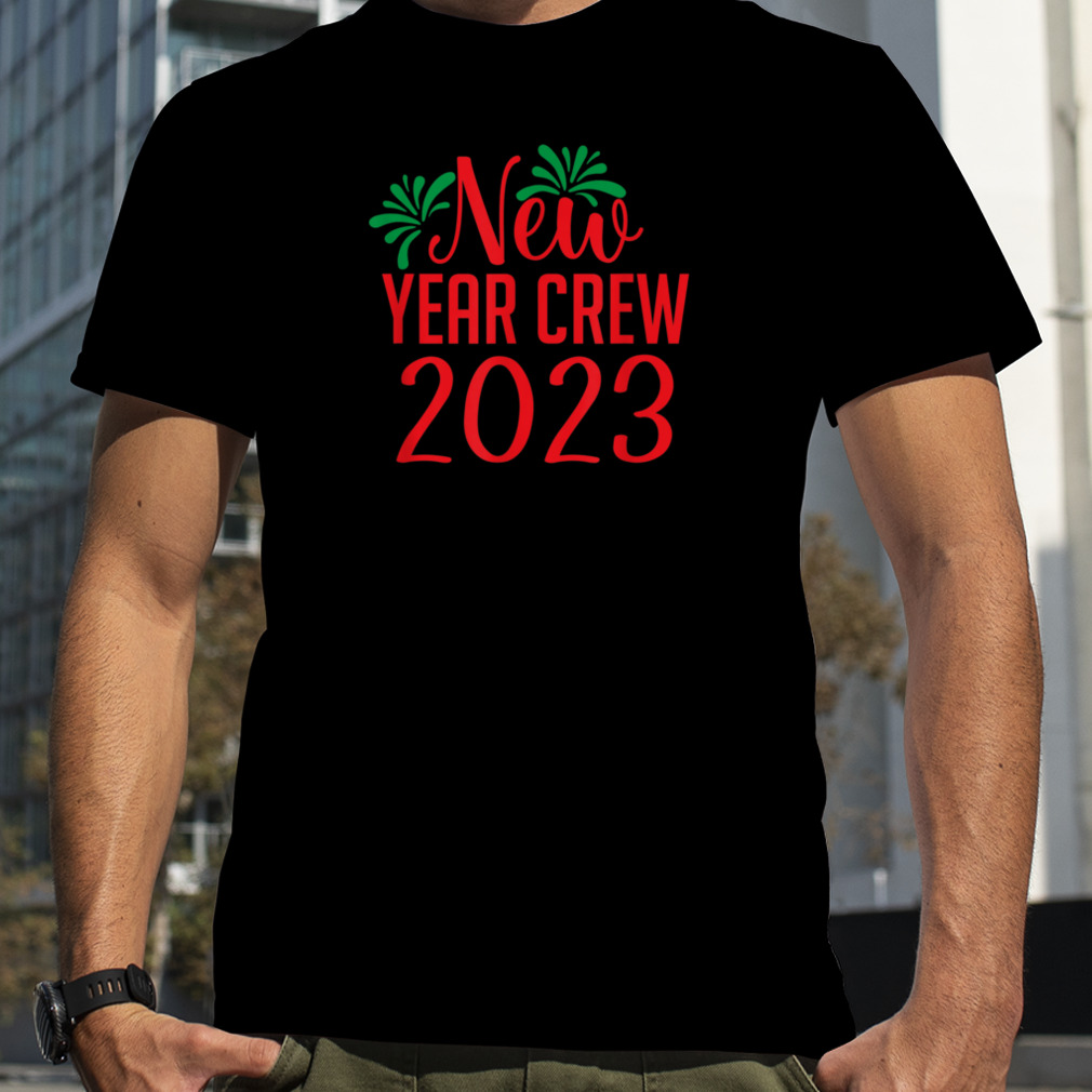 New Year Crew 2023 T-Shirt B0BNPBTF7W