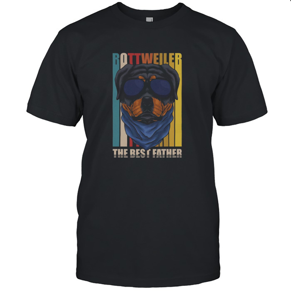 Rottweiler The Best Father Dog shirt