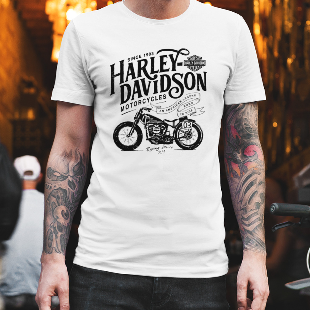 Since 1903 Harley-Davidson Motorcycles shirt