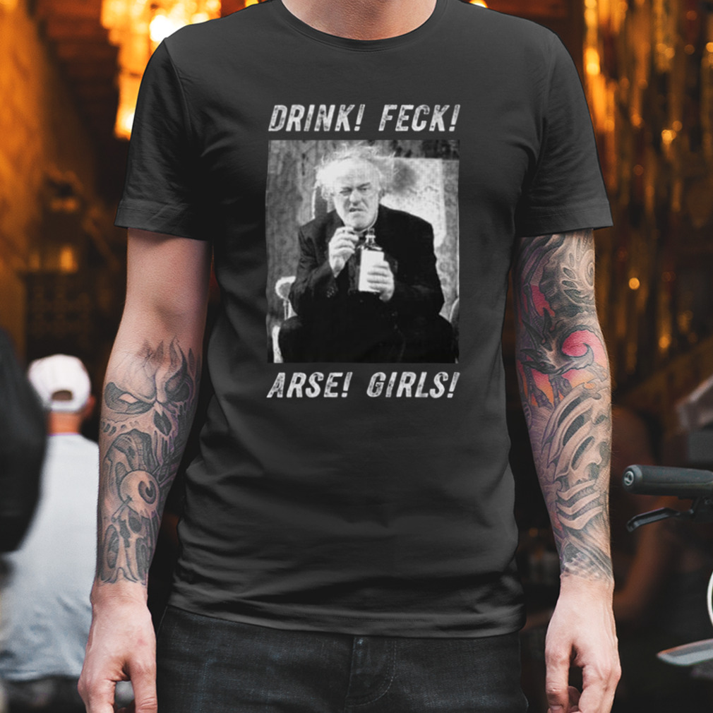 White And Black Father Arts Design Ted Sitcom Drink Feck Arse Girls shirt