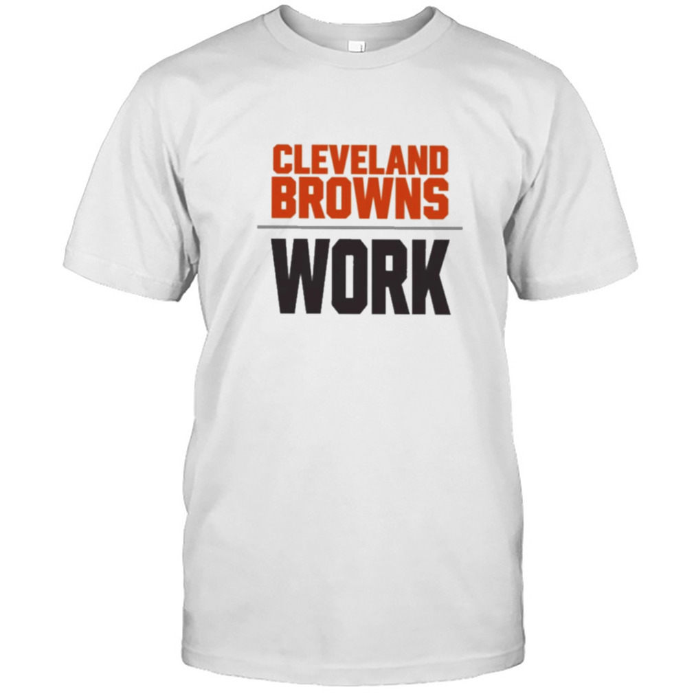 Cleveland browns work T-shirt