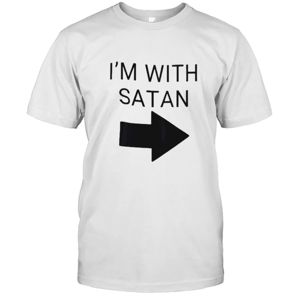 I_m with Satan arrow symbol shirt
