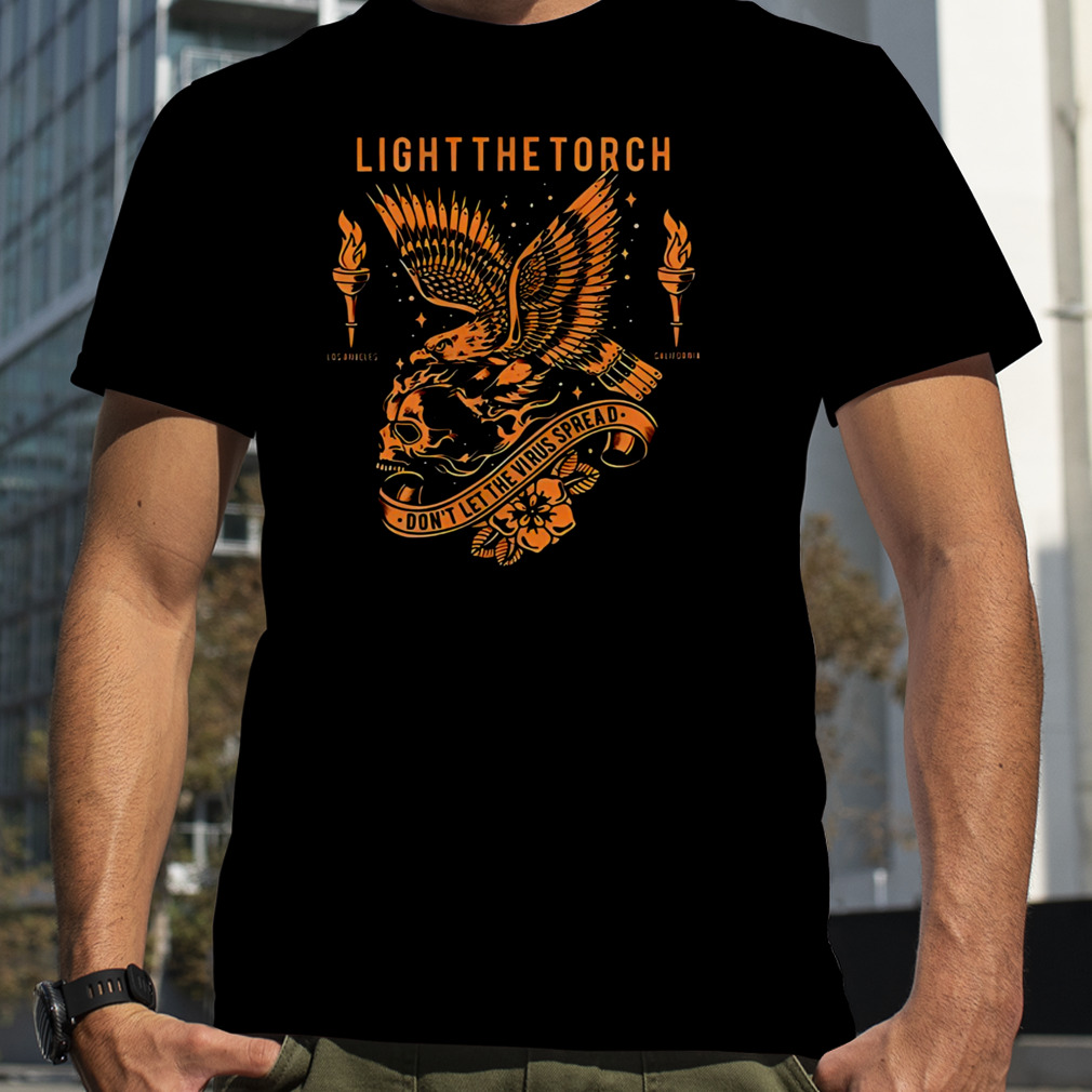 Don’t Tell The Virus Spread Light The Torch shirt