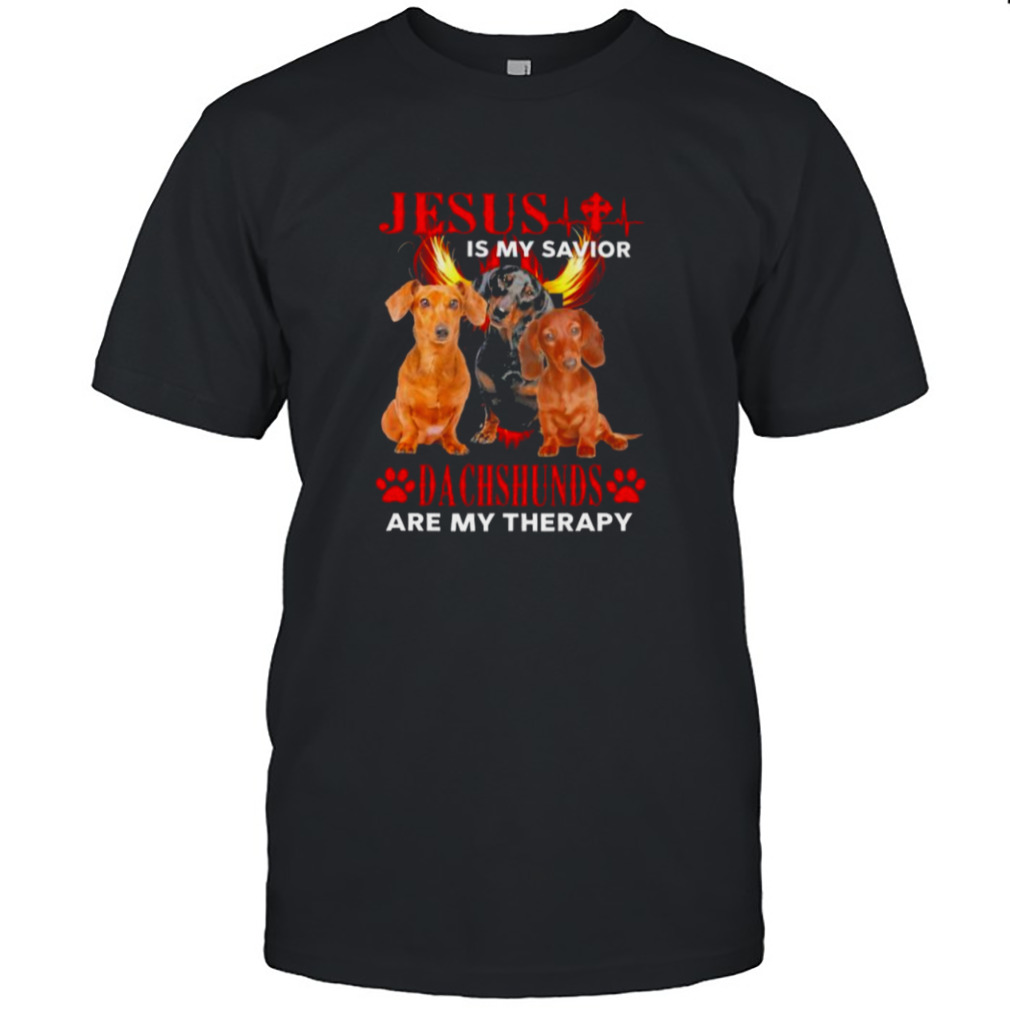 Jesus Is My Savior Dachshunds Are My Therapy Shirt