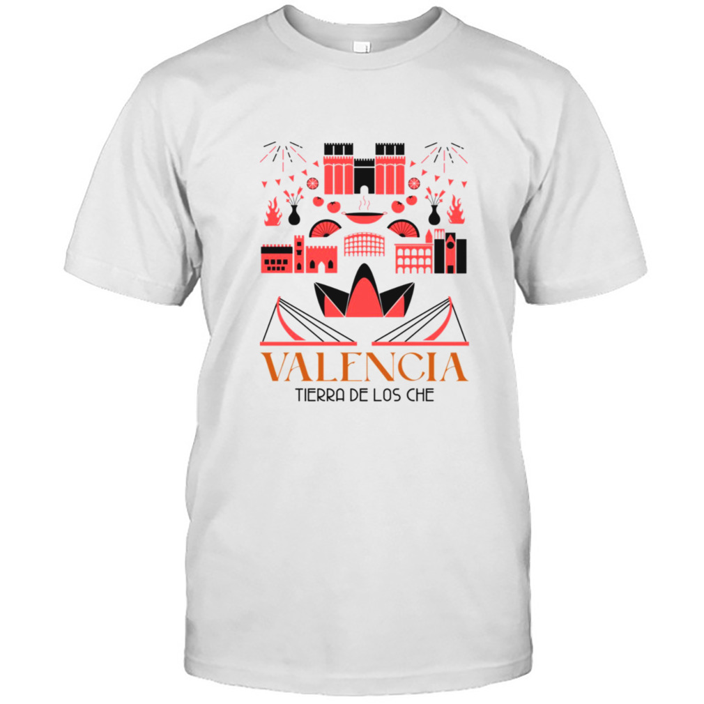 Valencia Tierra De Los Che Art shirt