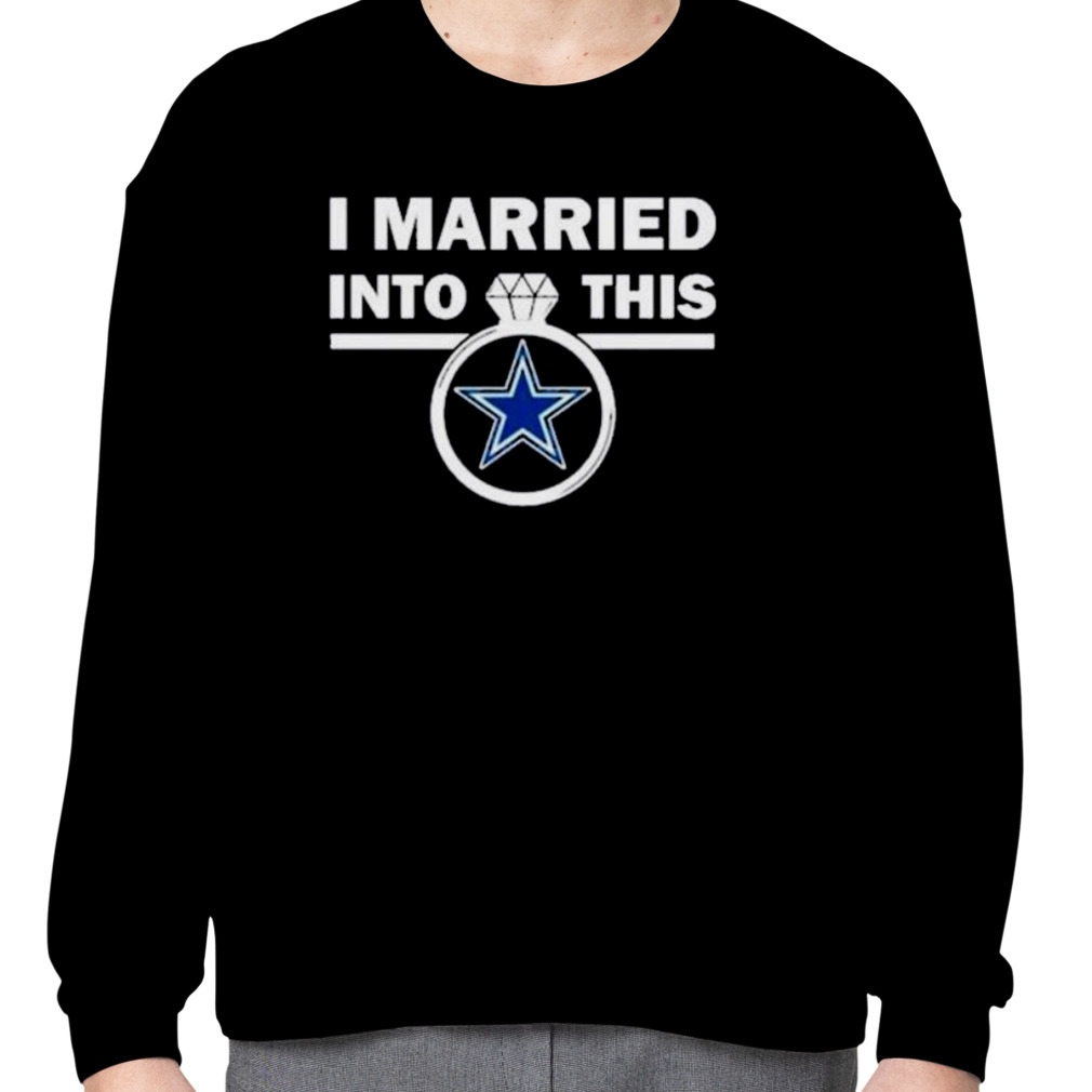 I Married Into This Dallas Cowboys Shirt - High-Quality Printed Brand