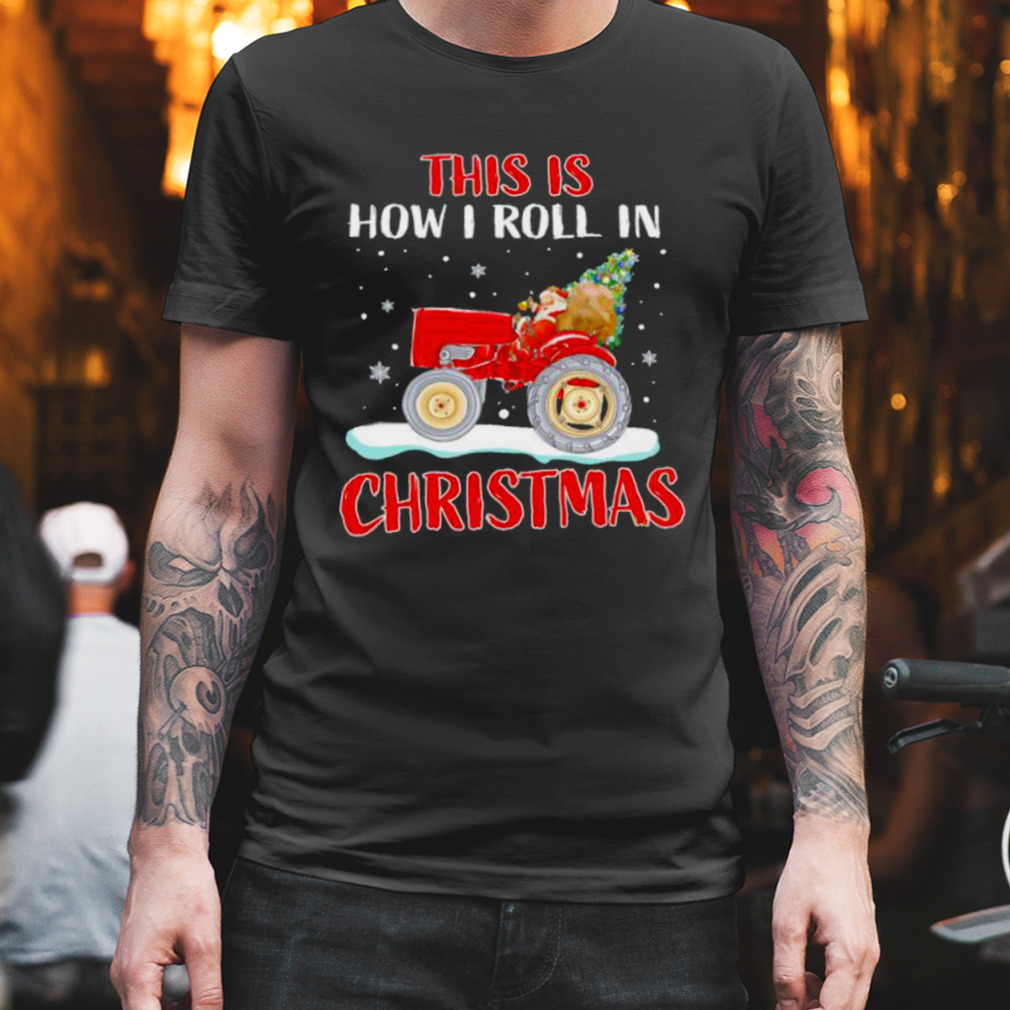 Santa Riding Truck This Is How I Roll In Christmas Shirt