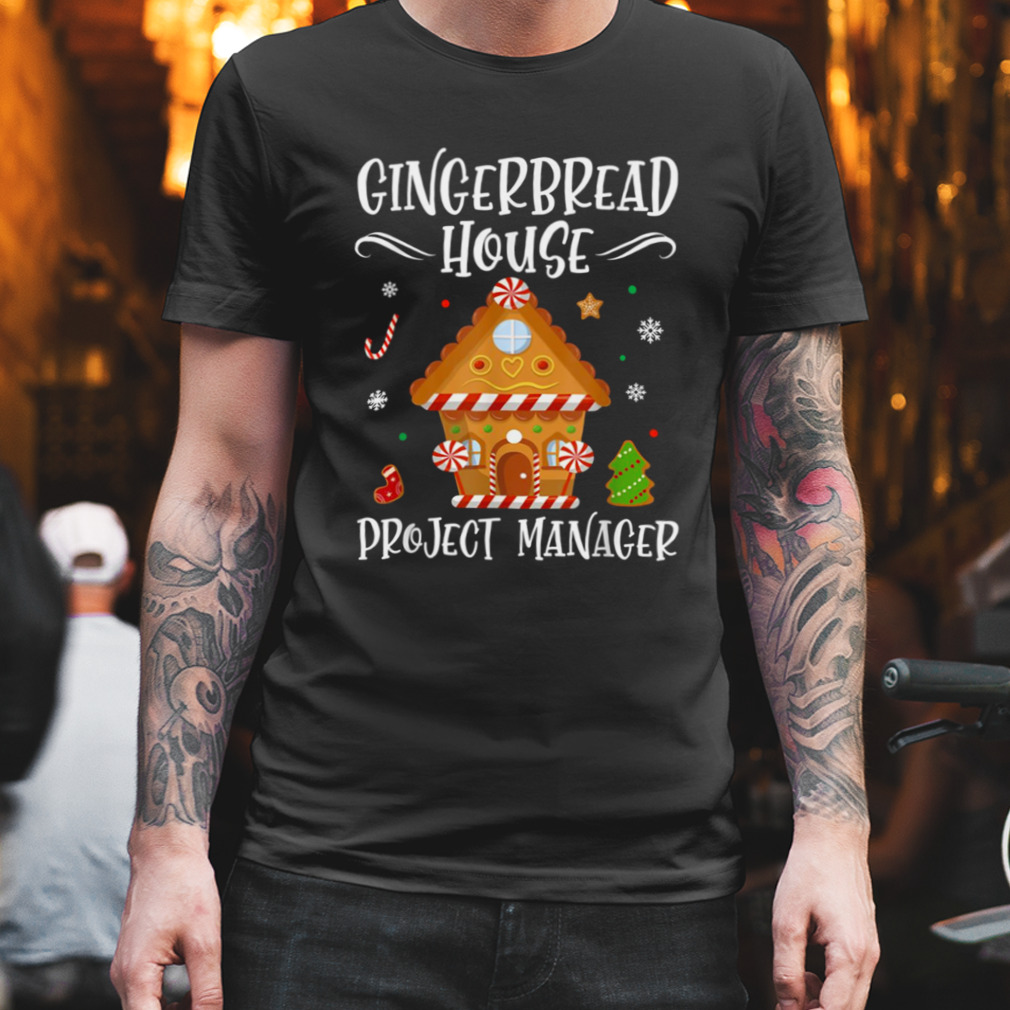 The Best Gingerbread House Project Manager shirt