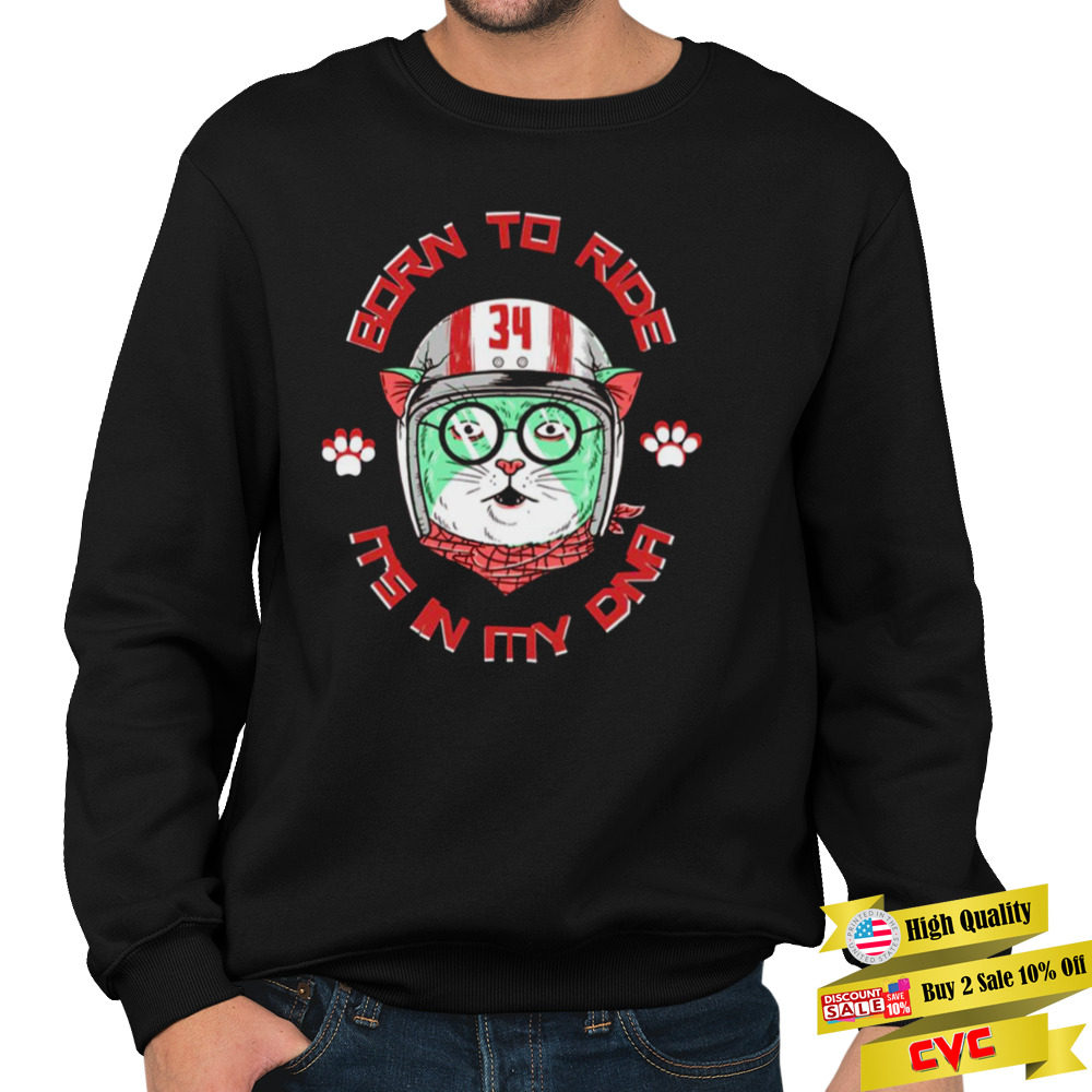 Born To Ride It’s In My Dna Trending Cute Cat shirt 5 Unisex Crewneck Sweatshirt