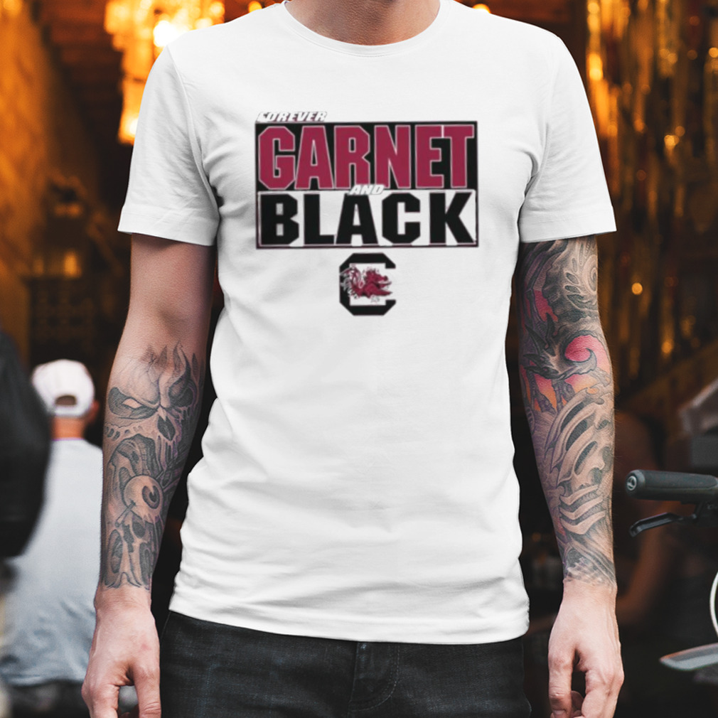 Carolina Gamecock Forever Garnet And Black 2022 Shirt