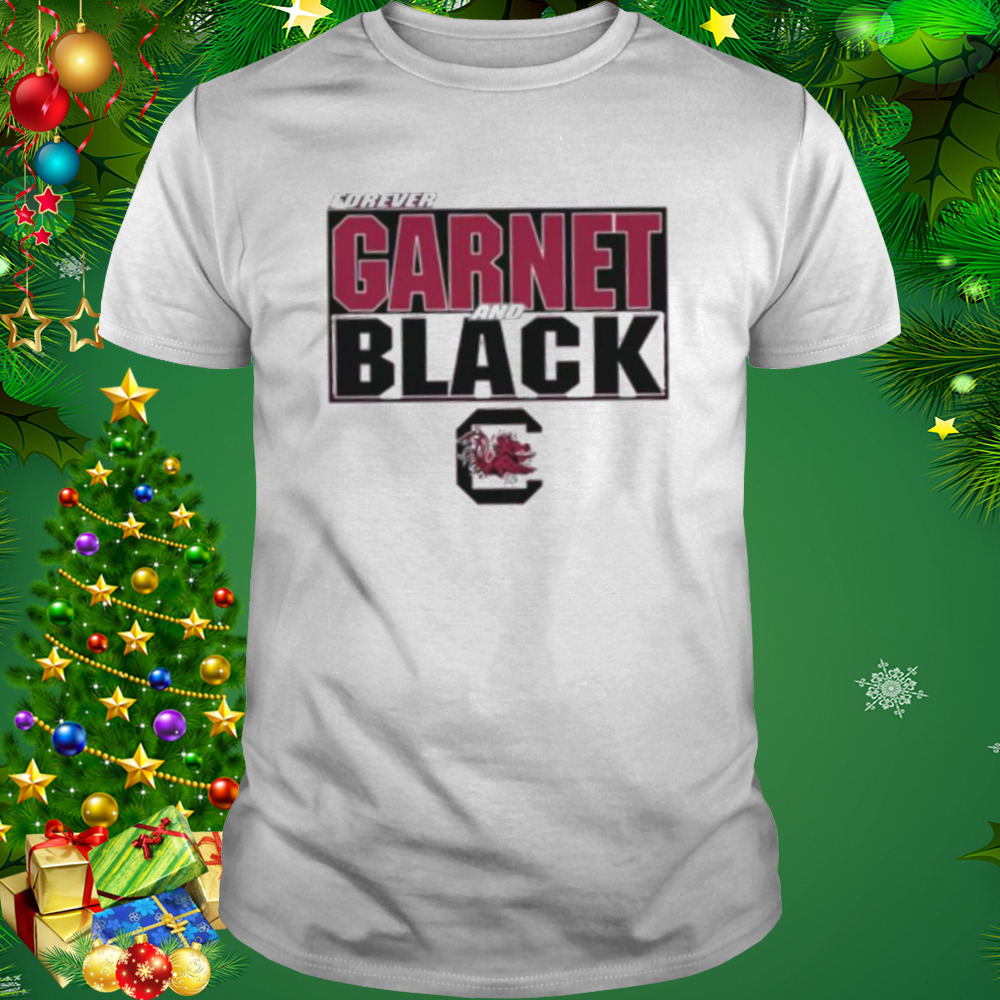 Carolina Gamecock Forever Garnet And Black 2022 Shirt