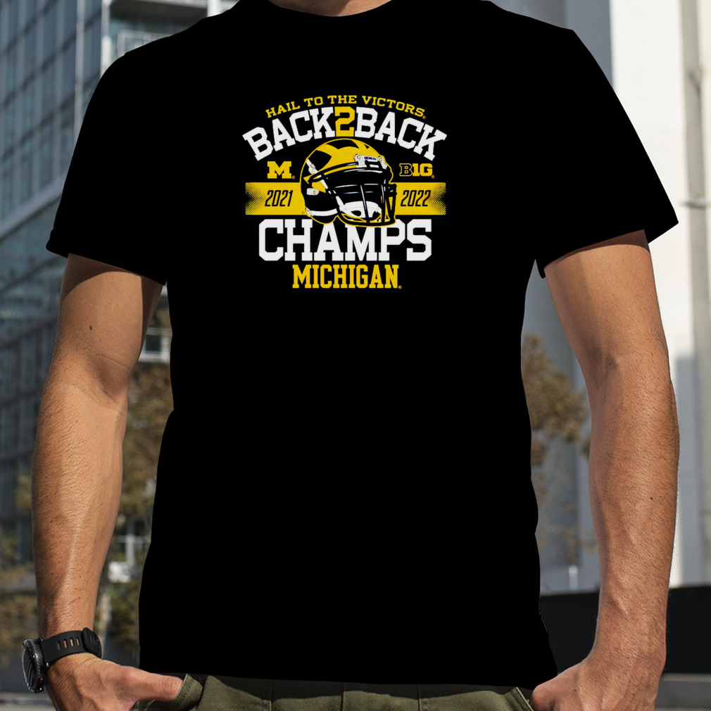 Michigan Wolverines hail to the victors back to back champs shirt
