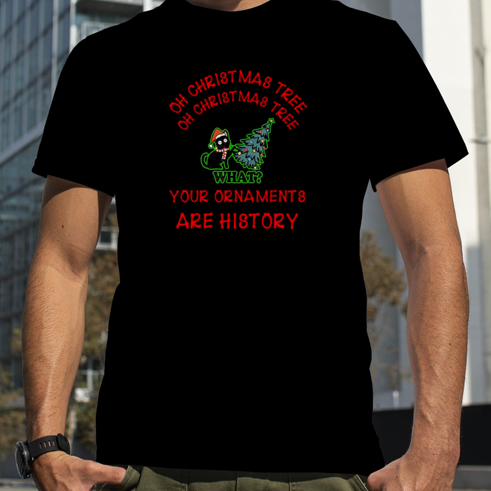 Santa Black Cat What Oh Christmas Tree Your Ornaments Are History shirts