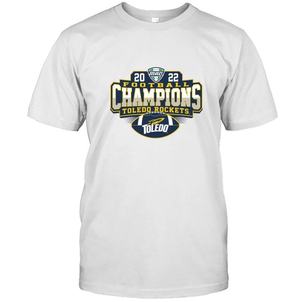 Toledo Rockets MAC Football Champions 2022 Shirt